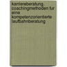 Karriereberatung. Coachingmethoden Fur Eine Kompetenzorientierte Laufbahnberatung door Thomas Lang-von Wins