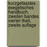 Kurzgefasstes exegetisches Handbuch, zweiten Bandes vierter Theil, zweite Auflage door Wilhelm Martin Leberecht de Wette