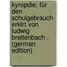 Kyropdie: Für Den Schulgebrauch Erklrt Von Ludwig Breitenbach . (German Edition) by Xenophon