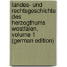 Landes- Und Rechtsgeschichte Des Herzogthums Westfalen, Volume 1 (German Edition) door Suibert Seibertz Johann
