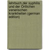 Lehrbuch Der Syphilis Und Der Örtlichen Venerischen Krankheiten (German Edition) door Zeissl Hermann