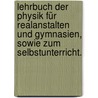 Lehrbuch der Physik für Realanstalten und Gymnasien, sowie zum Selbstunterricht. by Carl Bernhard Greiss