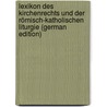 Lexikon Des Kirchenrechts Und Der Römisch-Katholischen Liturgie (German Edition) door Andreas Müller