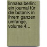 Linnaea Berlin: Ein Journal Für Die Botanik In Ihrem Ganzen Umfange, Volume 4... door Dietrich Franz Leonhard Von Schlechtendal