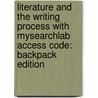 Literature and the Writing Process with Mysearchlab Access Code: Backpack Edition by Susan X. Day