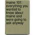 Maine 101: Everything You Wanted to Know about Maine and Were Going to Ask Anyway
