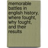 Memorable Battles in English History, where fought, why fought, and their results door William Henry Davenport Adams