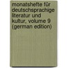 Monatshefte Für Deutschsprachige Literatur Und Kultur, Volume 9 (German Edition) by Deutschamerikanis Lehrerbund Nationaler