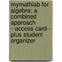 Mymathlab for Algebra: A Combined Approach --Access Card-- Plus Student Organizer