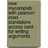 New Mycomplab With Pearson Etext - Standalone Access Card - For Writing Arguments