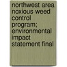 Northwest Area Noxious Weed Control Program; Environmental Impact Statement Final door United States Bureau of Office