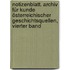 Notizenblatt. Archiv für Kunde österreichischer Geschichtsquellen, Vierter Band