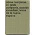 Obras Completas, Xii: Grata Compania, Pasado Inmediato, Letras De La Nueva Espana
