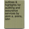 Outlines & Highlights For Auditing And Assurance Services By Alvin A. Arens, Isbn door Cram101 Textbook Reviews