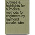 Outlines & Highlights For Numerical Methods For Engineers By Raymond Canale, Isbn