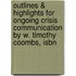 Outlines & Highlights For Ongoing Crisis Communication By W. Timothy Coombs, Isbn