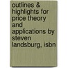 Outlines & Highlights For Price Theory And Applications By Steven Landsburg, Isbn by Cram101 Textbook Reviews