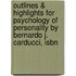 Outlines & Highlights For Psychology Of Personality By Bernardo J. Carducci, Isbn
