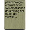 Paläozoologie: Entwurf einer Systematischen Darstellung der Fauna der Vorwelt... door Christoph Giebel