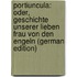 Portiuncula: Oder, Geschichte Unserer Lieben Frau Von Den Engeln (German Edition)