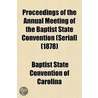 Proceedings of the Annual Meeting of the Baptist State Convention (Serial] (1878) door Baptist State Convention of Carolina