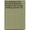 Proceedings of the Brookline Historical Society at the Annual Meeting (Volume 14) door Brookline Brookline Historical Society