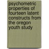 Psychometric Properties of Fourteen Latent Constructs from the Oregon Youth Study door Gerald R. Patterson