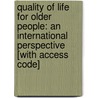 Quality of Life for Older People: An International Perspective [With Access Code] door William R. Lassey