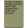 Randall Reindeer's Naughty and Nice Report [With Naughty/Nice Cards and Reindeer] by Dorothea DePrisco