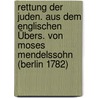 Rettung der Juden. Aus dem Englischen Übers. von Moses Mendelssohn (Berlin 1782) door Ben Israel Manasseh