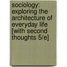 Sociology: Exploring the Architecture of Everyday Life [With Second Thoughts 5/E] door Janet M. Ruane