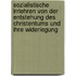 Sozialistische Irrlehren von der Entstehung des Christentums und ihre Widerlegung