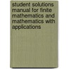 Student Solutions Manual for Finite Mathematics and Mathematics with Applications door Thomas W. Hungerford