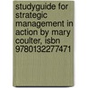 Studyguide For Strategic Management In Action By Mary Coulter, Isbn 9780132277471 door Mary Coulter