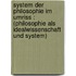 System der Philosophie im Umriss : (Philosophie als Idealwissenschaft und System)