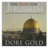 The Fight for Jerusalem: Radical Islam, the West, and the Future of the Holy City door Dore Gold
