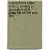 Transactions of the Historic Society of Lancashire and Cheshire for the Year (66) door Historic Society of Cheshire