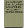 Untersuchungen Über Die Gothaer Handschrift Des "Herzog Ernst". (German Edition) by Franz Albert Ahigrimm Friedrich