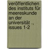 Veröffentlichen des Instituts für Meereskunde an der Universität ., Issues 1-2 door Berlin. Institut FüR. Meereskunde Friedrich-Wilhelms-Universität