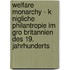 Welfare Monarchy - K Nigliche Philantropie Im Gro Britannien Des 19. Jahrhunderts
