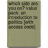 Which Side Are You On? Value Pack: An Introduction to Politics [With Access Code]