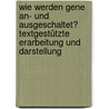 Wie werden Gene an- und ausgeschaltet? Textgestützte Erarbeitung und Darstellung door Irina Tegethoff