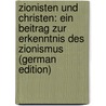 Zionisten Und Christen: Ein Beitrag Zur Erkenntnis Des Zionismus (German Edition) by Kronberger Emil