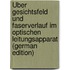 Über Gesichtsfeld Und Faserverlauf Im Optischen Leitungsapparat (German Edition)