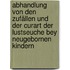 Abhandlung Von Den Zufällen Und Der Curart Der Lustseuche Bey Neugebornen Kindern