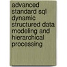 Advanced Standard Sql Dynamic Structured Data Modeling And Hierarchical Processing door Michael M. David
