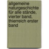 Allgemeine Naturgeschichte für alle Stände, Vierter Band, Thierreich erster Band by Lorenz Oken