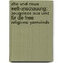 Alte Und Neue Welt-anschauung: Zeuguisse Aus Und Für Die Freie Religions-gemeinde