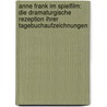 Anne Frank im Spielfilm: Die dramaturgische Rezeption ihrer Tagebuchaufzeichnungen door Eric Kresse