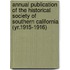 Annual Publication of the Historical Society of Southern California (Yr.1915-1916)